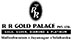 R R Gold Palace 